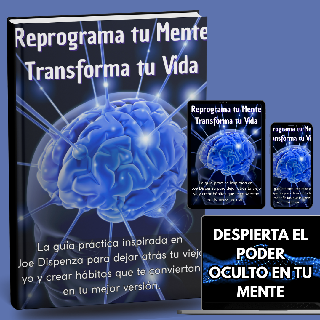 REPROGRAMA TU MENTE, TRANSFORMA TU VIDA